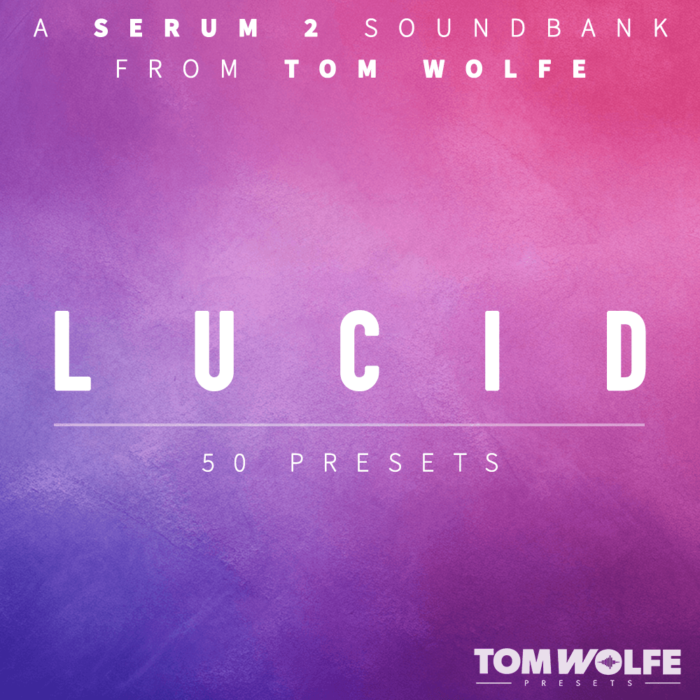 Lucid for Serum 2 by Tom Wolfe